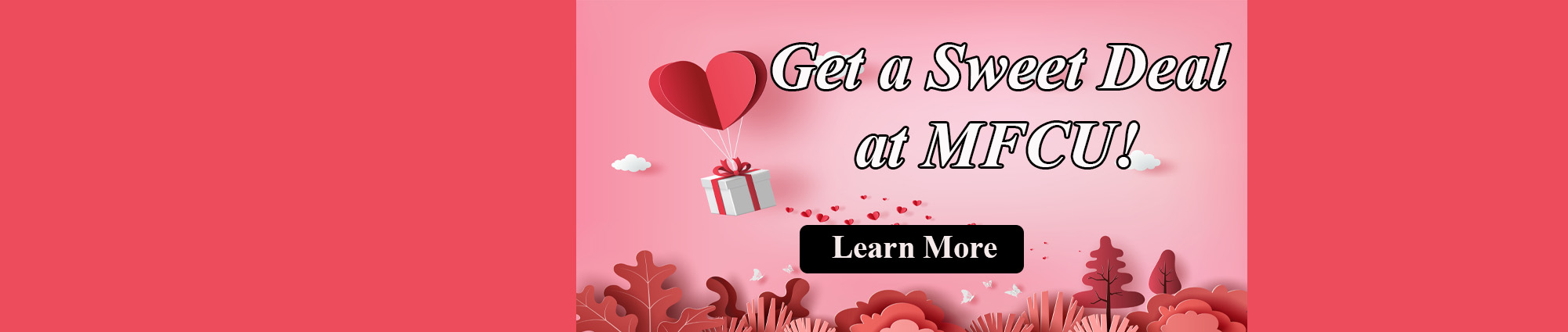 Get a Sweet Deal at MFCU! Learn More