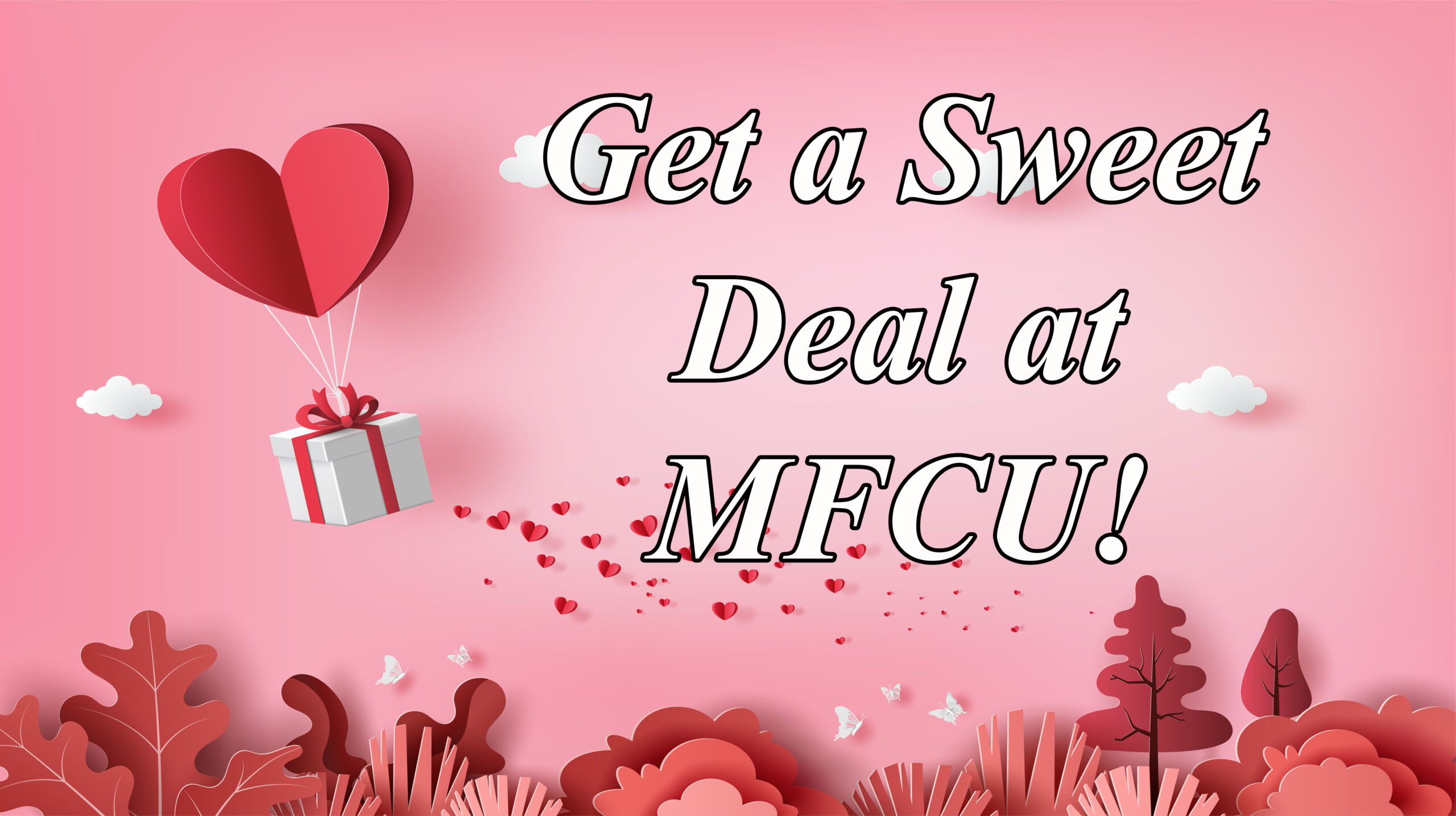 Get a sweet deal at MFCU